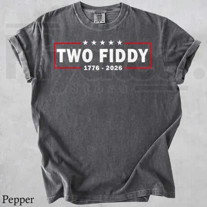 Comfort Colors Two Fiddy Shirt – USA 250 Years Funny Patriotic Tee, Retro 1776 2026 Independence Day Gift
