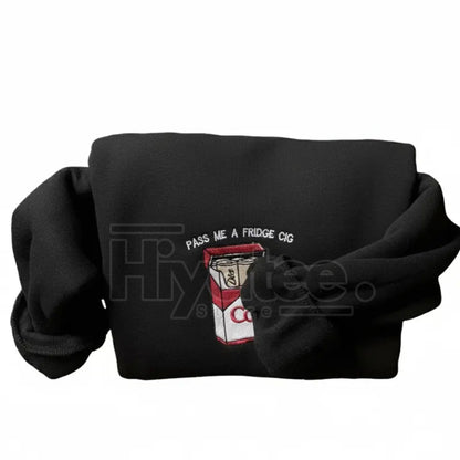 Funny Embroidered "Pass Me A Fridge" Sweatshirt – Sarcastic Holiday Gift for Friend