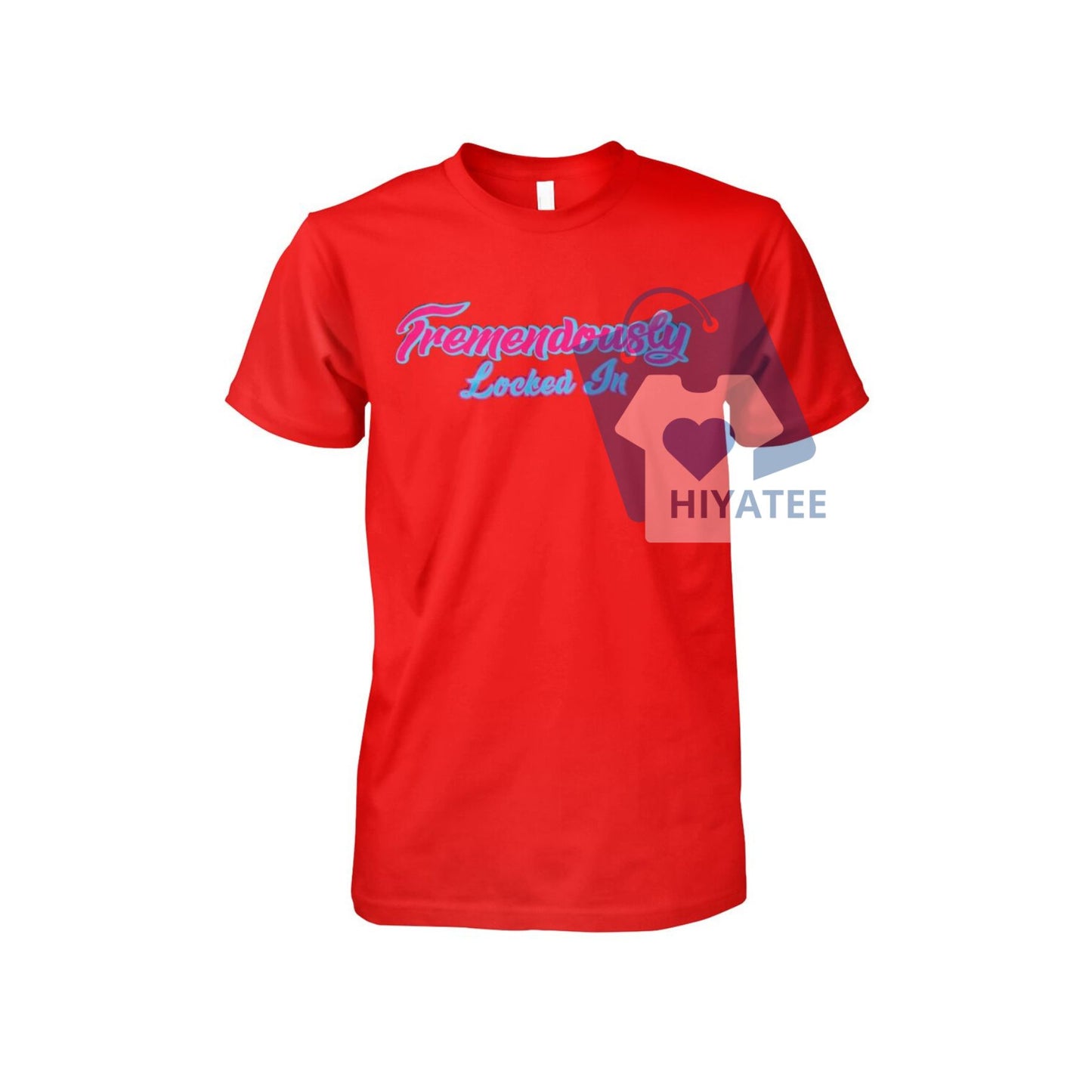 Tremendously Locked In T-Shirt – High Focus Motivational Tee, Unisex Hustle Shirt for Gym, Grind & Greatness