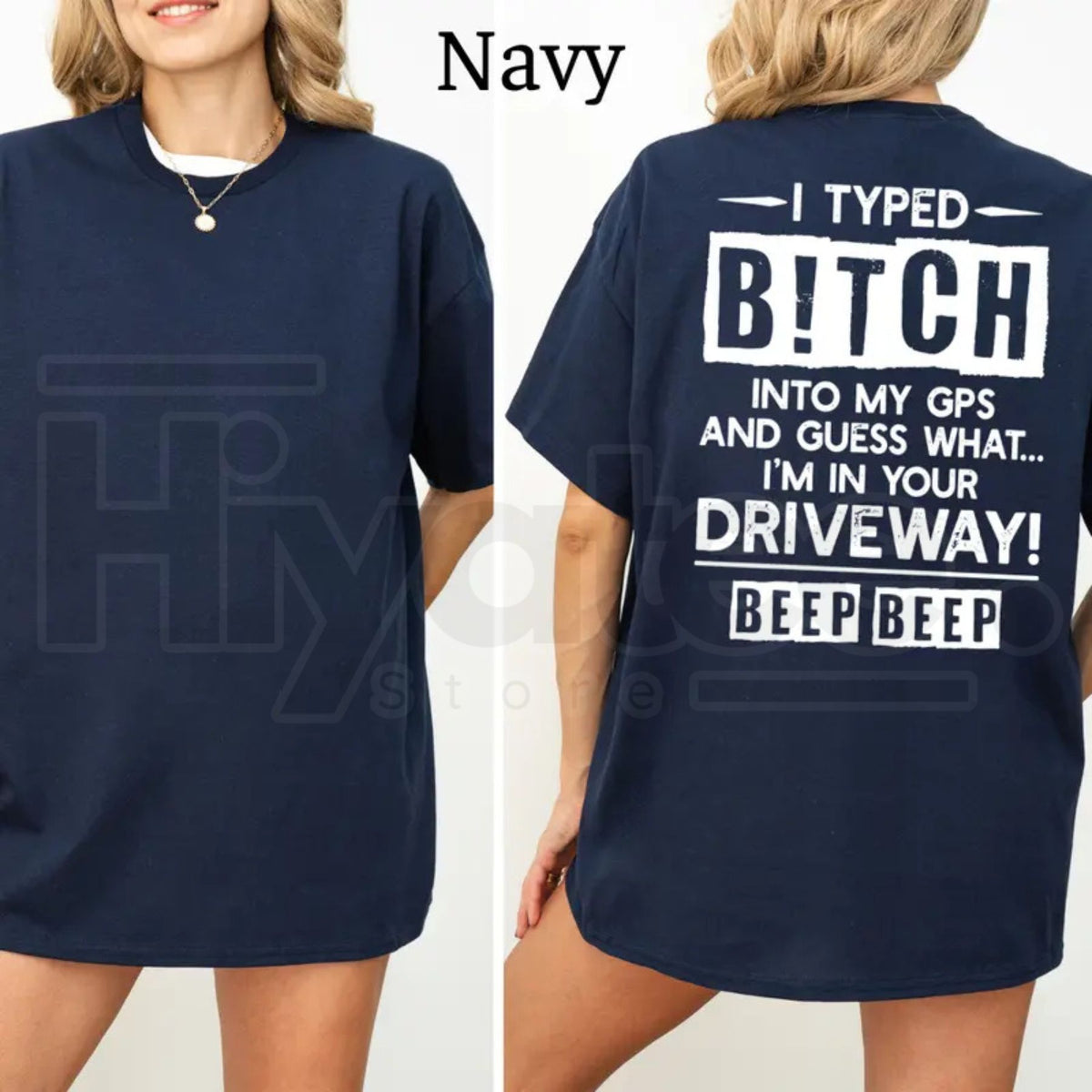 I Typed B!tch Into My GPS T-Shirt – Funny Driving Graphic Tee
