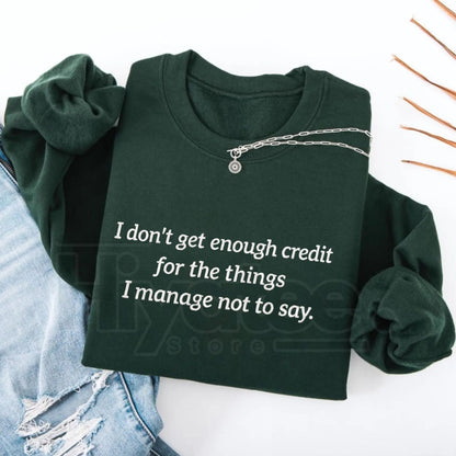 Funny "I Don't Get Enough Credit" Sarcastic Embroidered Sweatshirt – Snarky Humor Crewneck