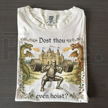 Comfort Colors® Dost Thou Even Hoist Medieval Gym Shirt – Retro Knight Fitness Tee, Funny Ren Faire Gym Rat Gift