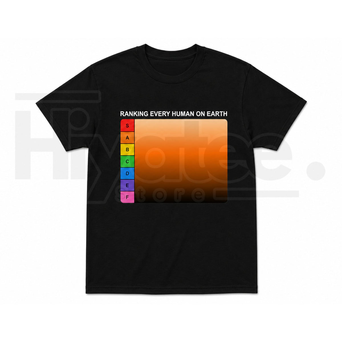 Ranking Every Human On Earth Tier List T-Shirt – Funny Internet Meme Tee