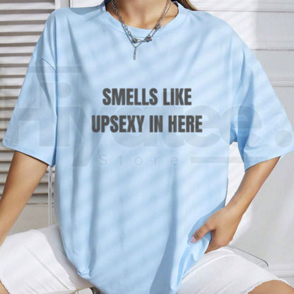 Smells Like Up Sexy In Here T-Shirt – Funny What’s Up Sexy Graphic Tee