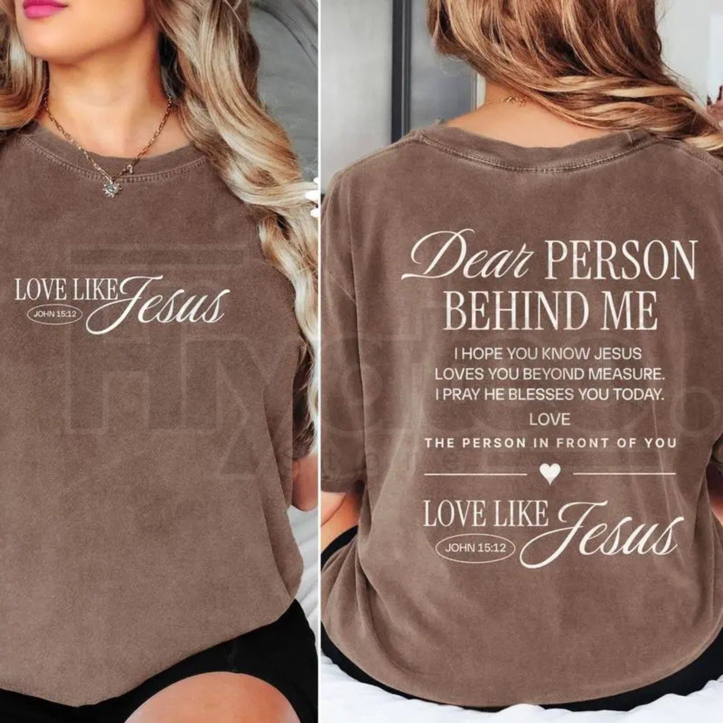 Comfort Colors® Dear Person Behind Me – Love Like Jesus Religious & Mental Health Shirt