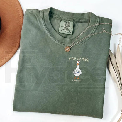 Comfort Colors Vitals Are Stable I Am Not Funny Goose Nurse Tee