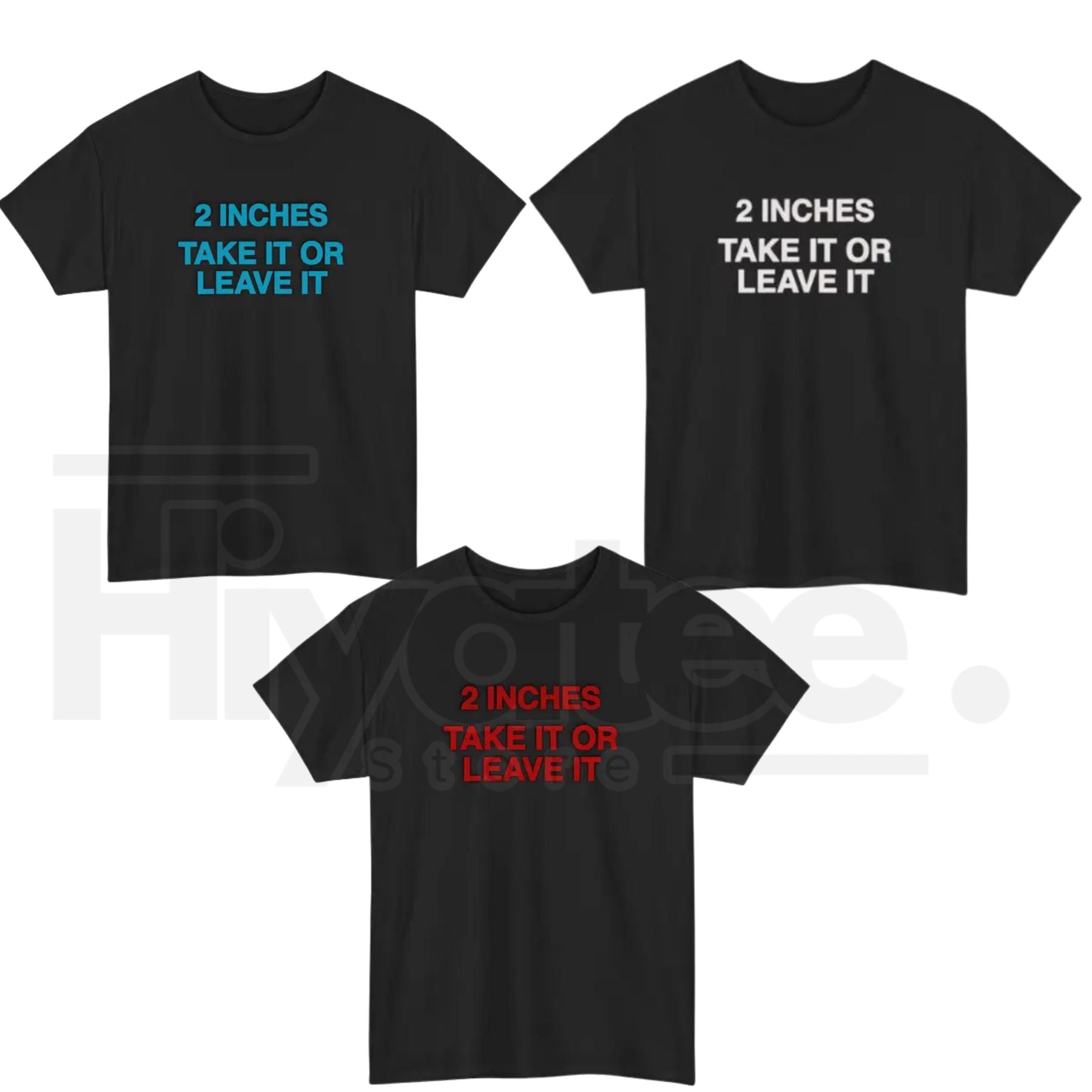 "2 Inches Take It Or Leave It" Funny Meme T-Shirt – Unhinged Humorous Men’s Joke Tee - Hiyatee