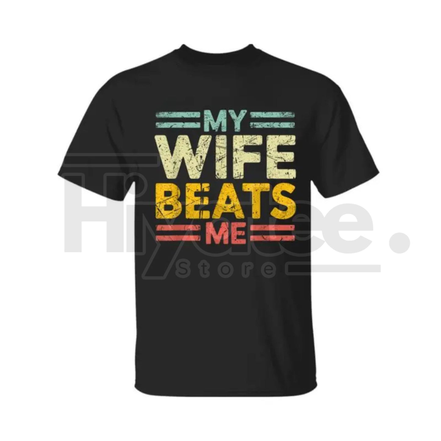 My Wife Beats Me" Shirt – Funny Couple T-shirt Unisex Gift for Him
