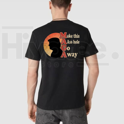 Funny Anti-MAGA Political Satire T-Shirt – Retro Vintage Sarcastic Protest Tee