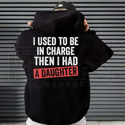 "I Used To Be In Charge" Girl Dad Hoodie – Funny Father’s Day Gift & Proud Dad Streetwear