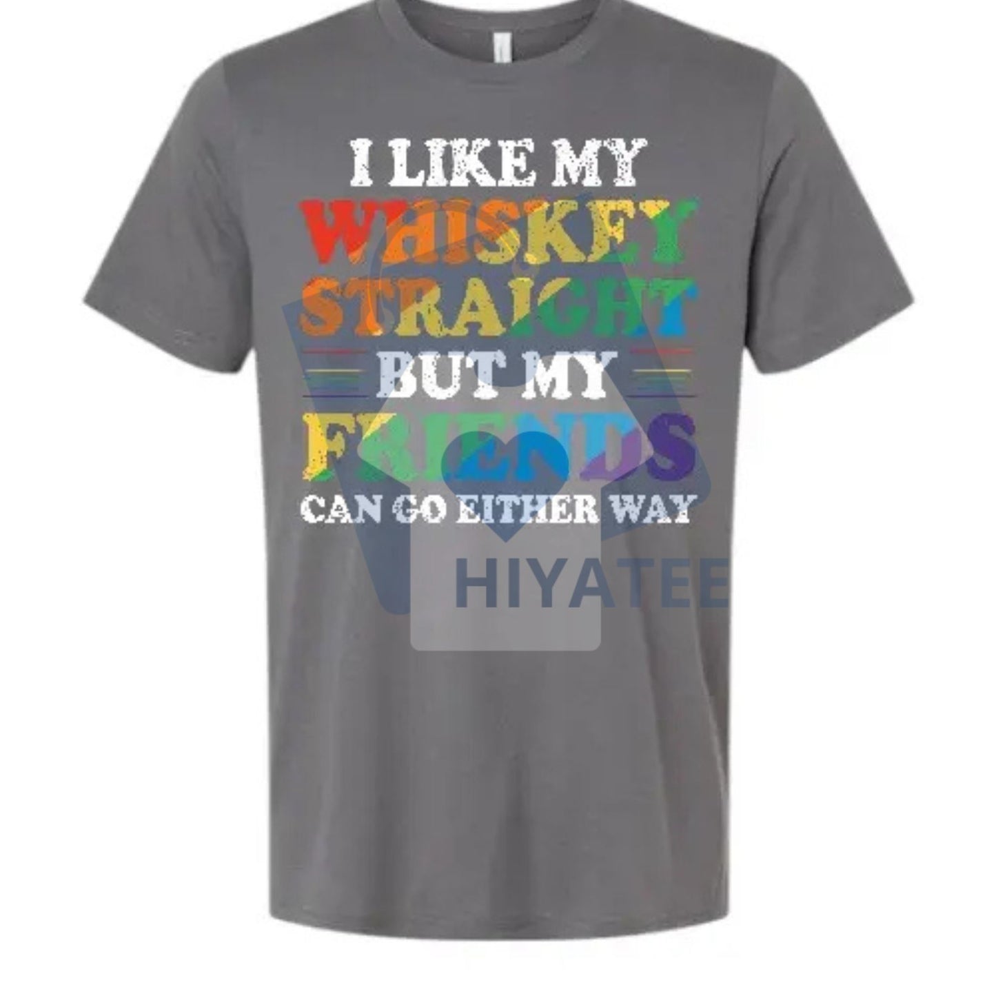 "I Like My Whisky Straight But My Friends Can Go Either Way" Shirt – Funny Drinking & LGBTQ+ Ally Tee