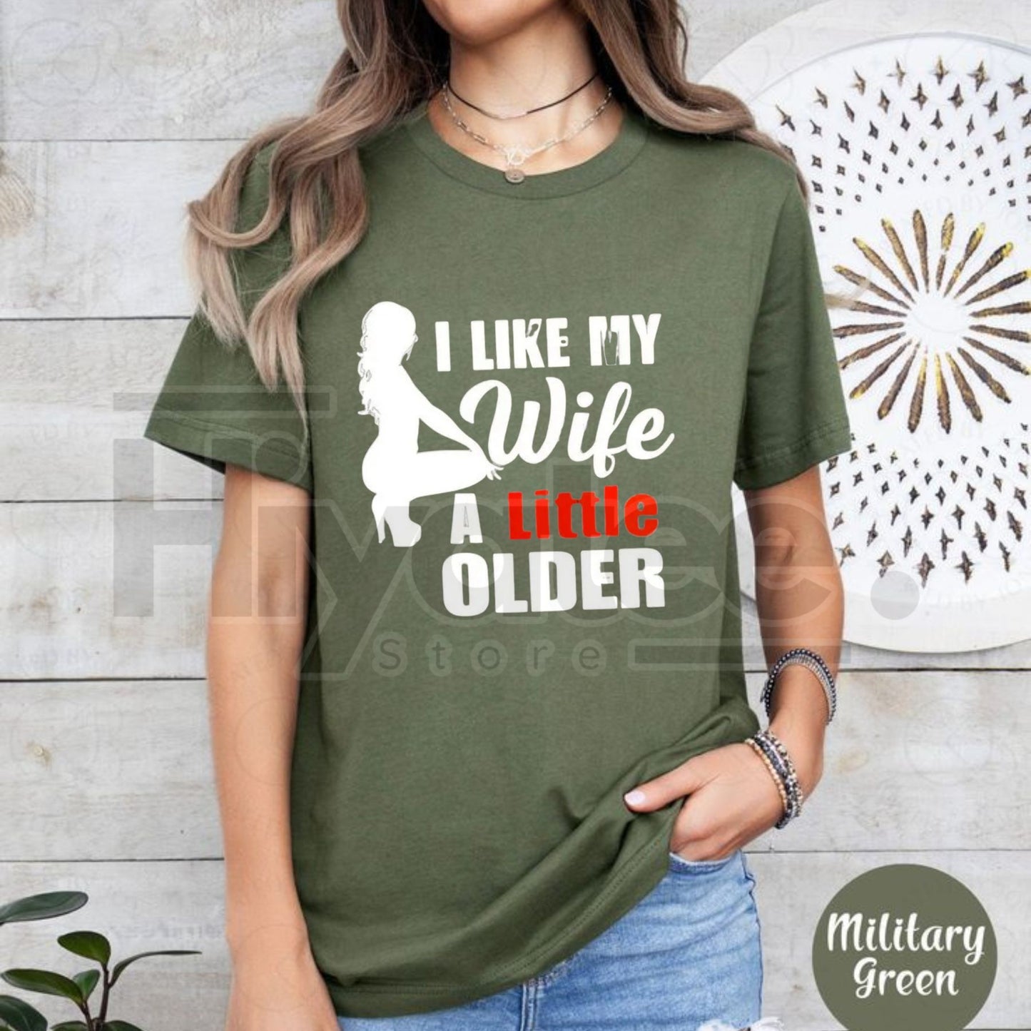 "I Like My Wife A Little Older" Print T-Shirt – Men's Funny Casual Tee