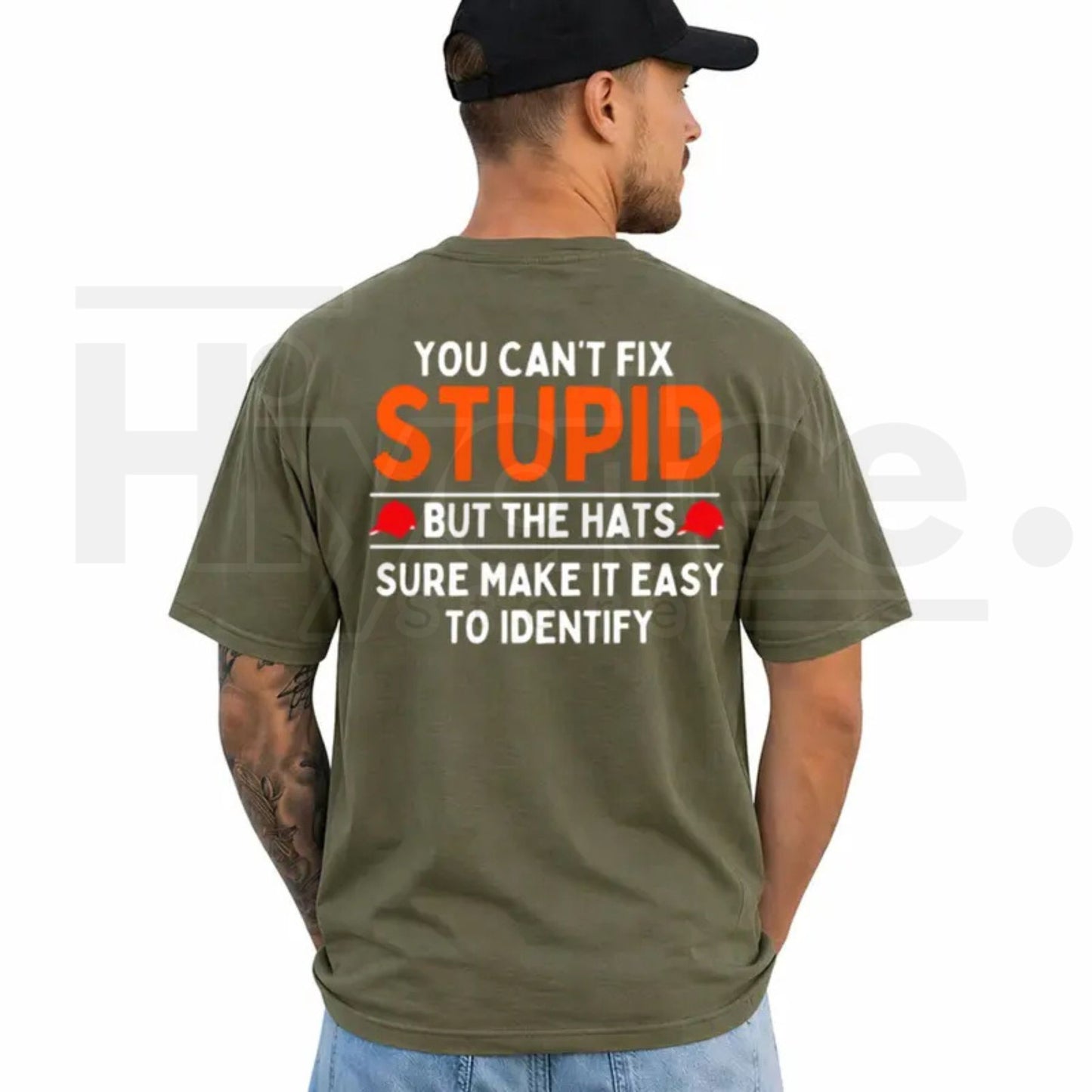 You Can't Fix Stupid But The Hats Make It Easy T-Shirt – Funny Graphic Tee