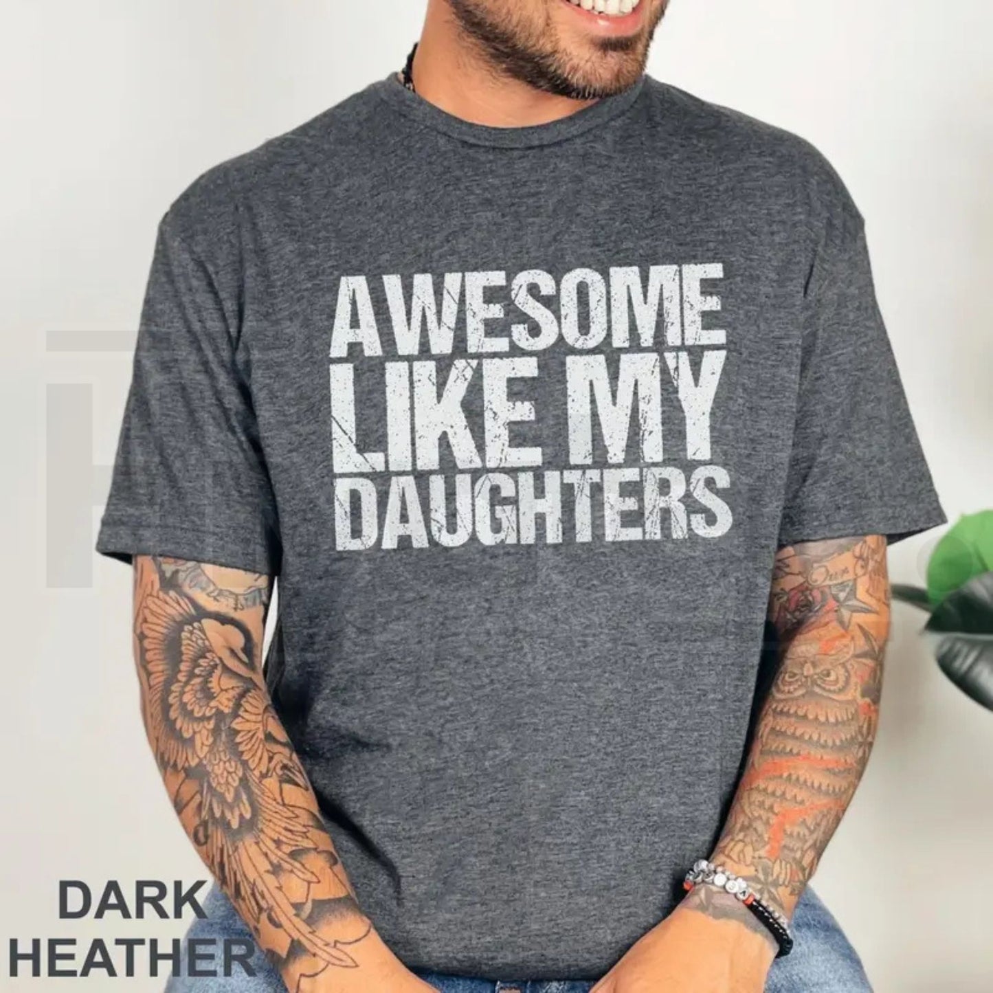 Awesome Like My Daughters T-Shirt – Funny Father's Day Dad of Daughters Gift Tee