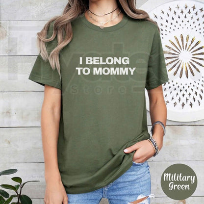I Belong To Mommy T-Shirt – Cute Toddler & Baby Graphic Tee