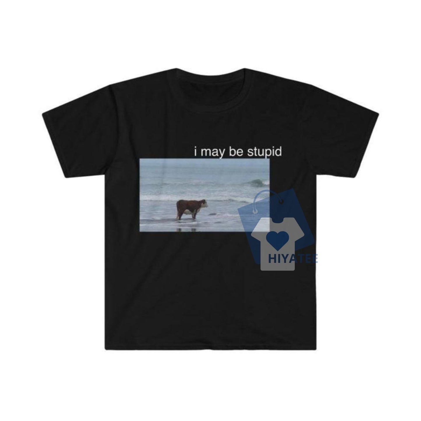 I May Be Stupid Cow on Beach Funny Meme T-Shirt – Unisex Graphic Tee for Meme Lovers