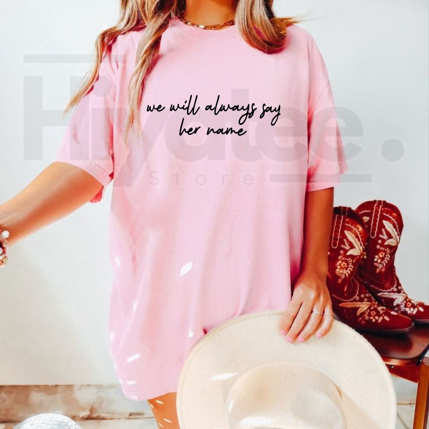 We Will Always Say Her Name T-Shirt – Powerful Social Justice Graphic Tee, Women's Empowerment & Activism Shirt