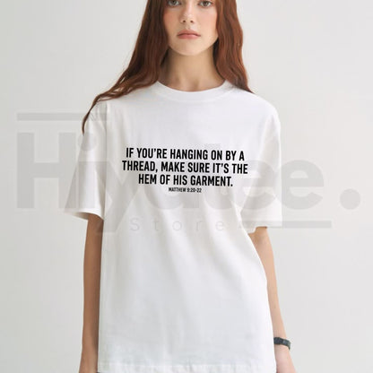 Hem Of His Garment T-Shirt – Matthew 9 Christian Faith Scripture Graphic Tee