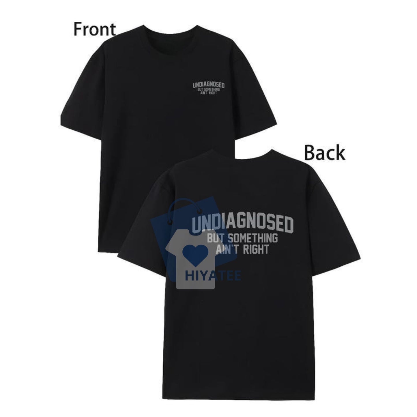 Undiagnosed But Something Ain’t Right T-Shirt – Funny Mental Health Humor Tee