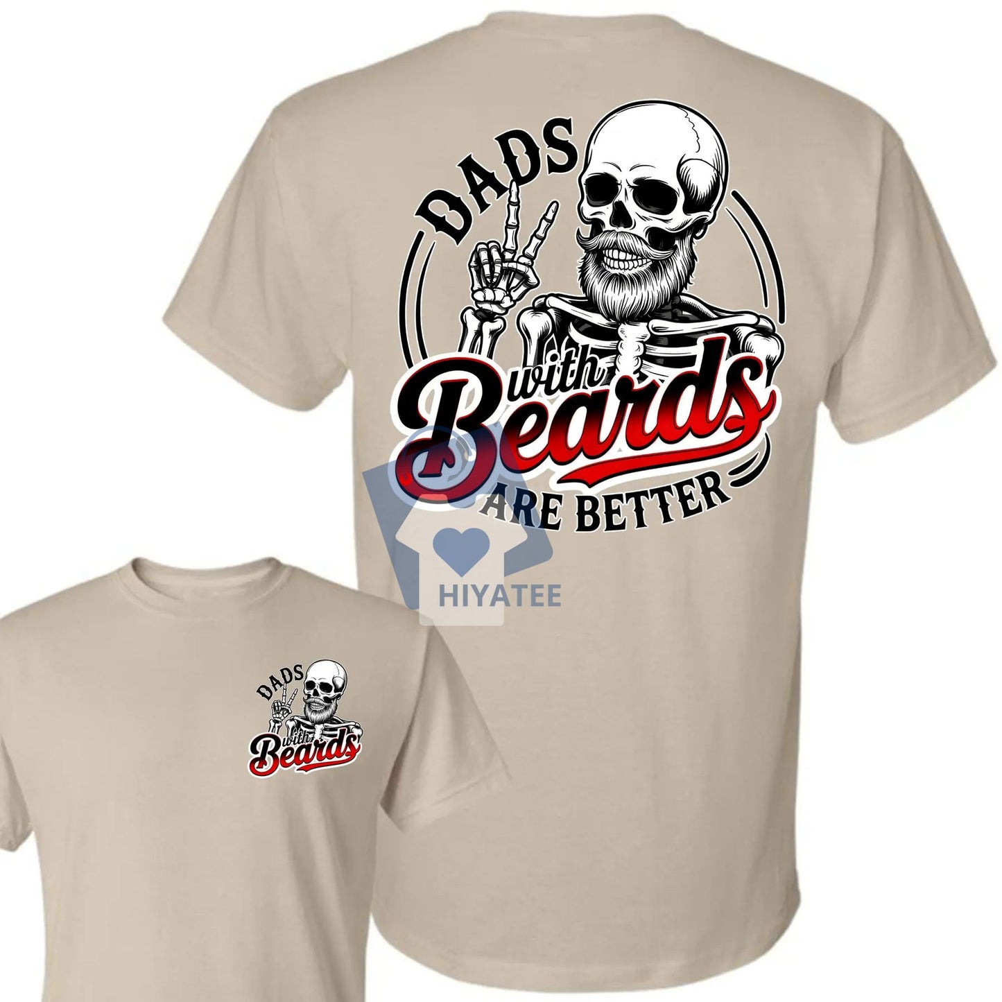Dad With Beards Are Better T-Shirt – Funny 2-Sided Skeleton Dad Graphic Tee for Father’s Day