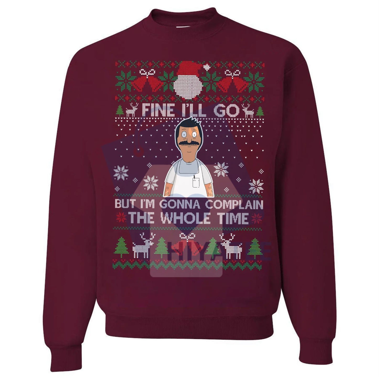 "Fine I'll Go But I'm Gonna Complain" Ugly Christmas Sweatshirt: Vintage Bob Belcher Shirt, Bob's Burgers Fan Merry Christmas Hoodie