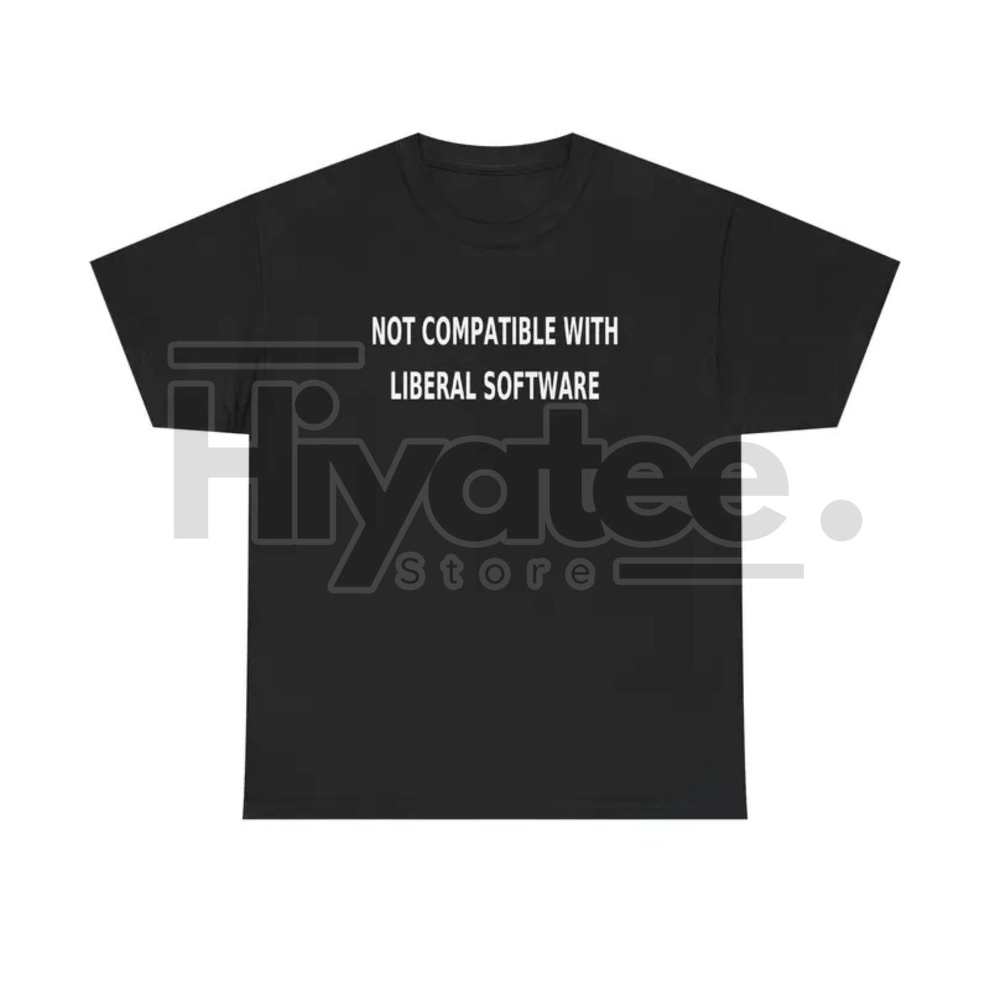 "Not Compatible With Liberal Software" T-Shirt – Funny Conservative Humor Political Tee