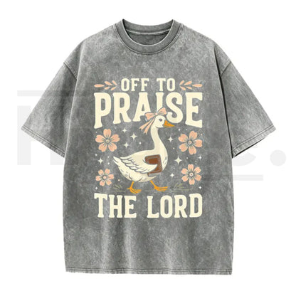 Off to Praise the Lord Faith Goose Graphic Tee – Trendy Christian Bible Verse Cotton Shirt