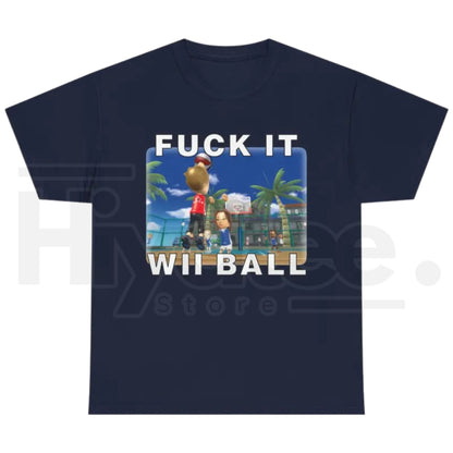 F*ck It We Ball T-Shirt