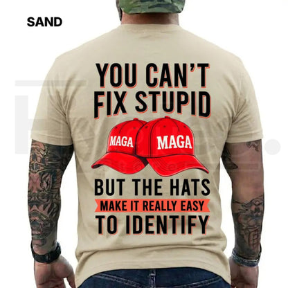 You Can't Fix Stupid But The Hats Make It Easy T-Shirt – Funny Anti Trump Graphic Tee