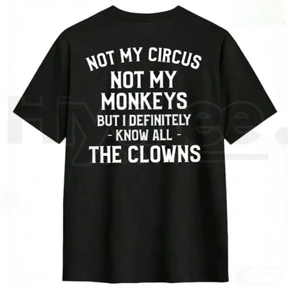 "Not My Circus, Not My Monkeys" T-Shirt – Funny Sarcastic Introvert Graphic Tee
