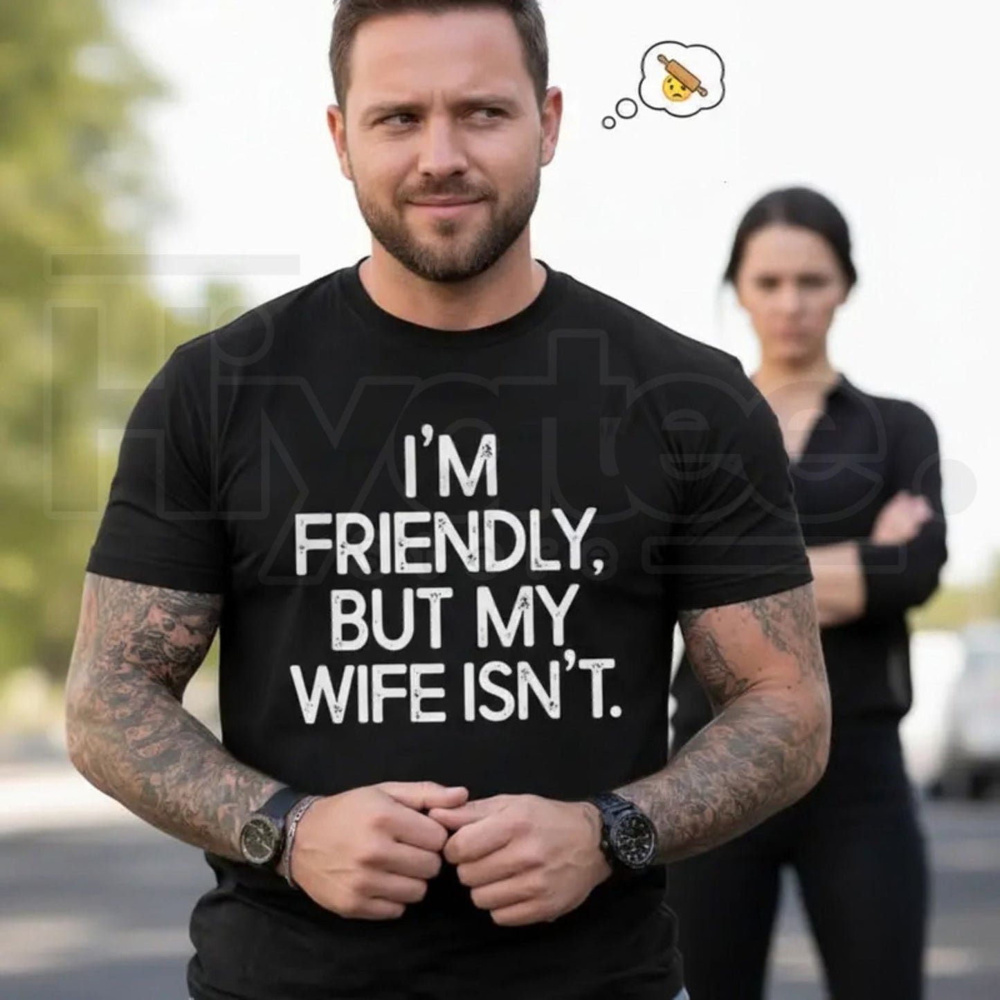 "I'm Friendly But My Wife Isn't" Funny Warning T-Shirt – Marriage Humor Gift