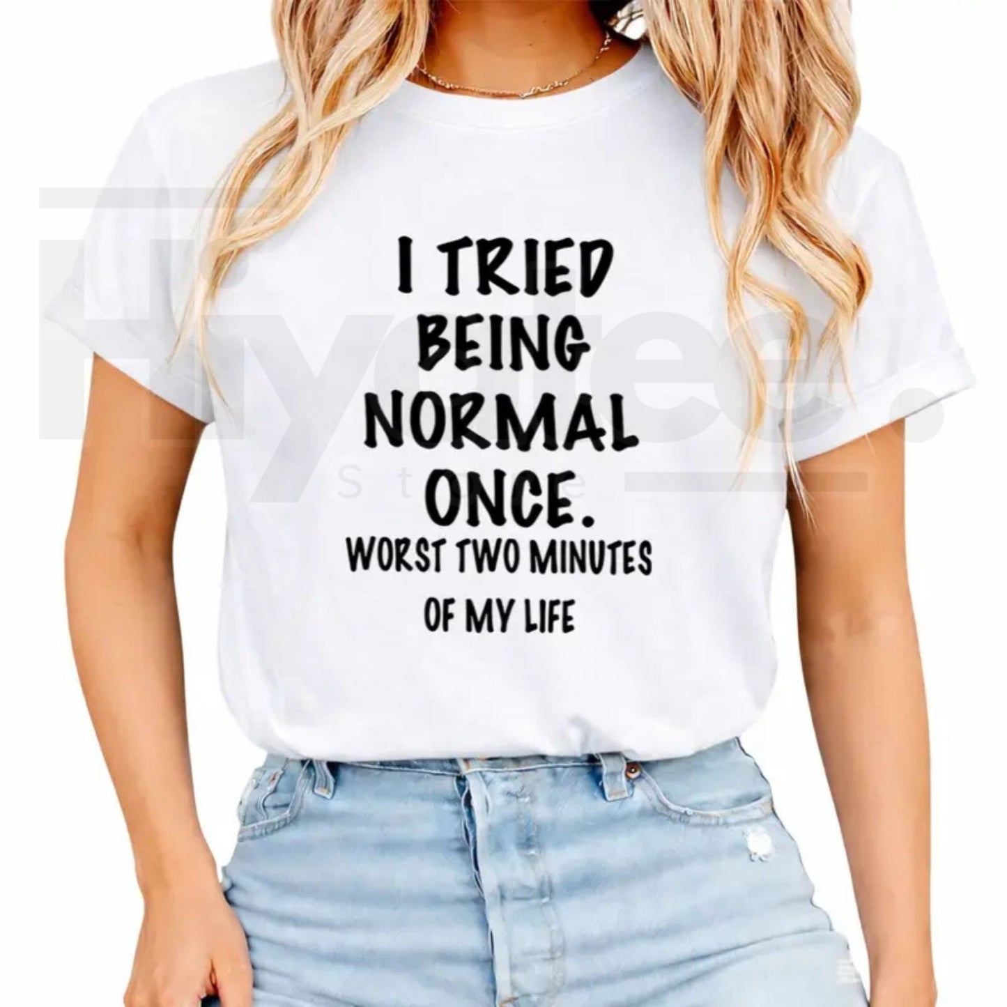 Women's I Tried Being Normal Once T-Shirt – Funny Humorous Graphic Tee