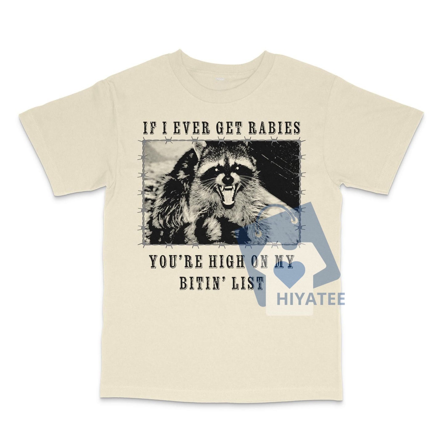 If I Ever Get Rabies T-Shirt – Funny Custom Printed Meme Tee, Edgy Humor Graphic Shirt for Men & Women