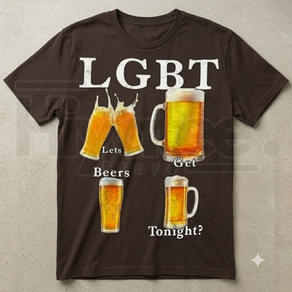 Funny LGBT Lets Get Beer Tonight T-Shirt – Sarcastic Beer Pun Humorous Graphic Tee
