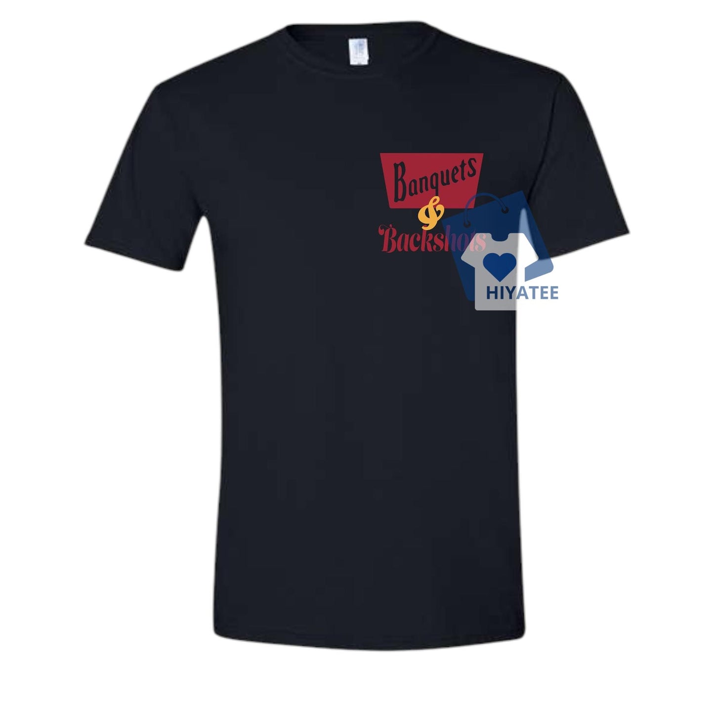 Banquets and Backshots Quality Shirt - Fun Graphic Tee