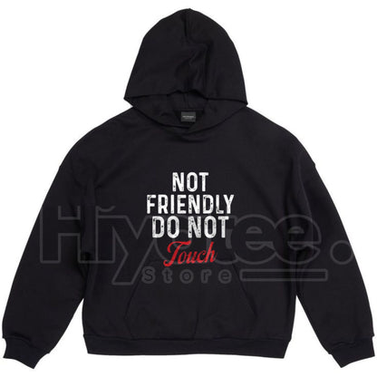 "Not Friendly Do Not Touch" Humorous Black Hoodie – Ultra-Breathable & Durable Pullover, Casual Classic Fit with Kangaroo Pocket