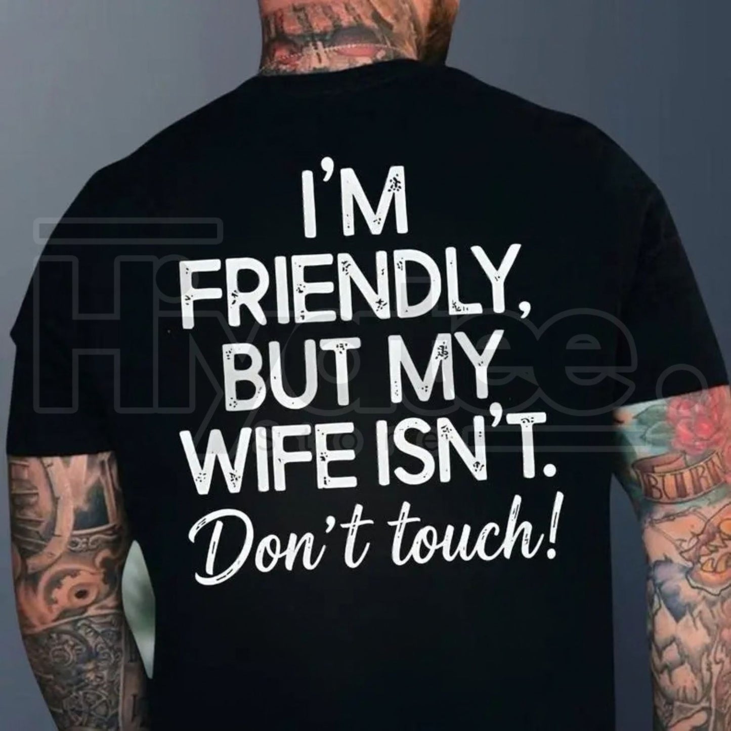 "I'm Friendly But My Wife Isn't" Funny Warning T-Shirt – Best Husband Tee