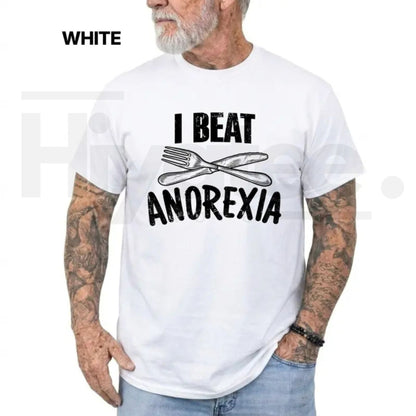 I Beat Anorexia T-Shirt – Dark Humor Sarcastic Graphic Tee
