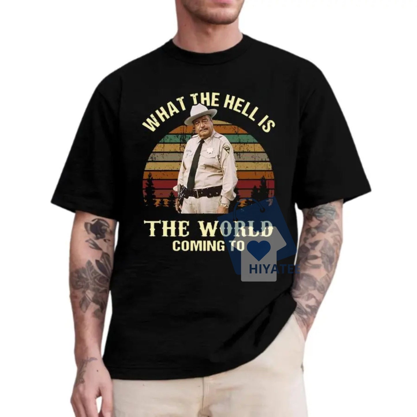 What The Hell Is The World Coming To? T-Shirt – Smokey and the Bandit Quote Tee