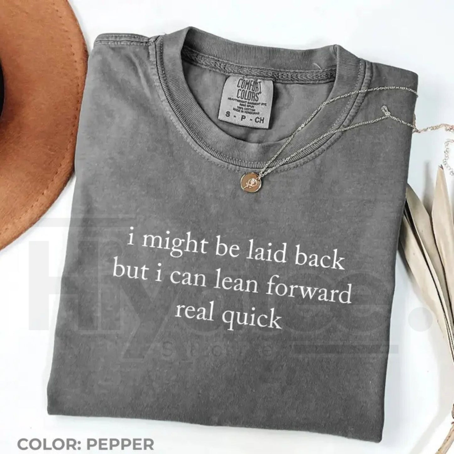 Comfort Colors Might Be Laid Back But I Can Lean Forward Real Quick T-Shirt – Funny Sarcastic Meme Tee for Women