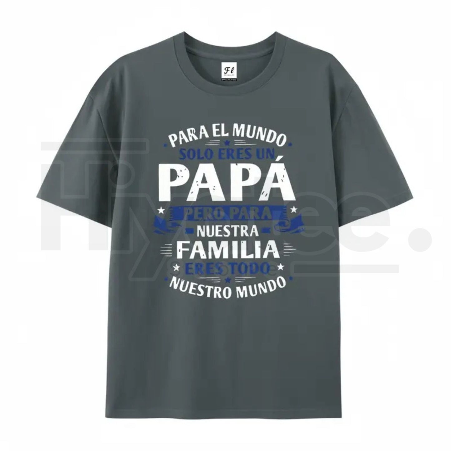 Para El Mundo Solo Eres Un Papá T-Shirt – Latino Father's Day Graphic Tee