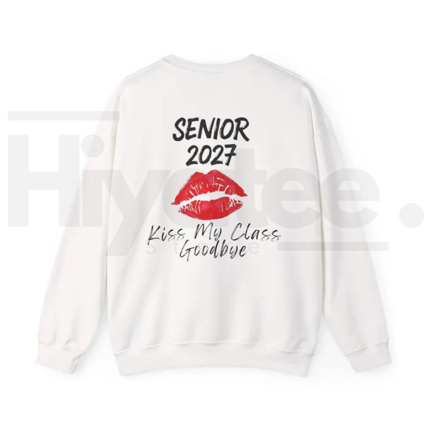 Senior 2027 Kiss My Class Goodbye Sweatshirt: Funny Graduation Senior Shirt