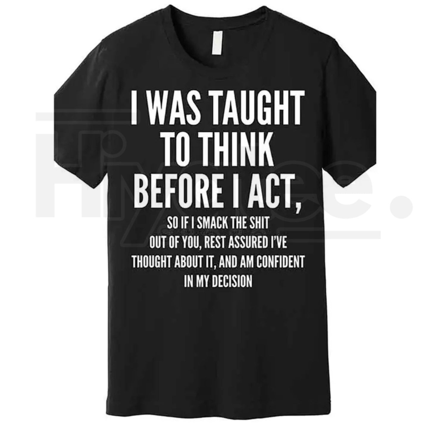 "Think Before I Act" – Funny Sarcastic Quote Heavyweight Top