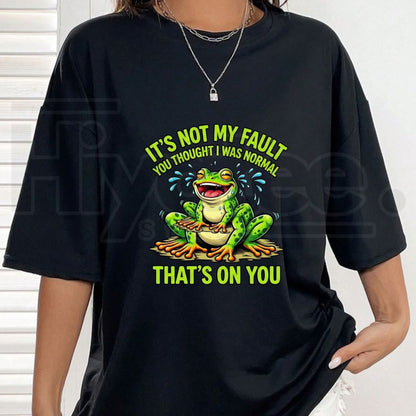 It’s Not My Fault That’s On You Funny Frog T-Shirt – Unbothered Sarcastic Graphic Tee