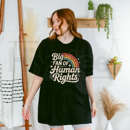 Big Fan of Human Rights T-Shirt – Retro Rainbow Radicalized by Basic Decency Tee, Inclusive Everyone Welcome Liberal Gift
