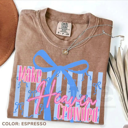 Comfort Colors® Make Heaven Crowded Bow T-Shirt