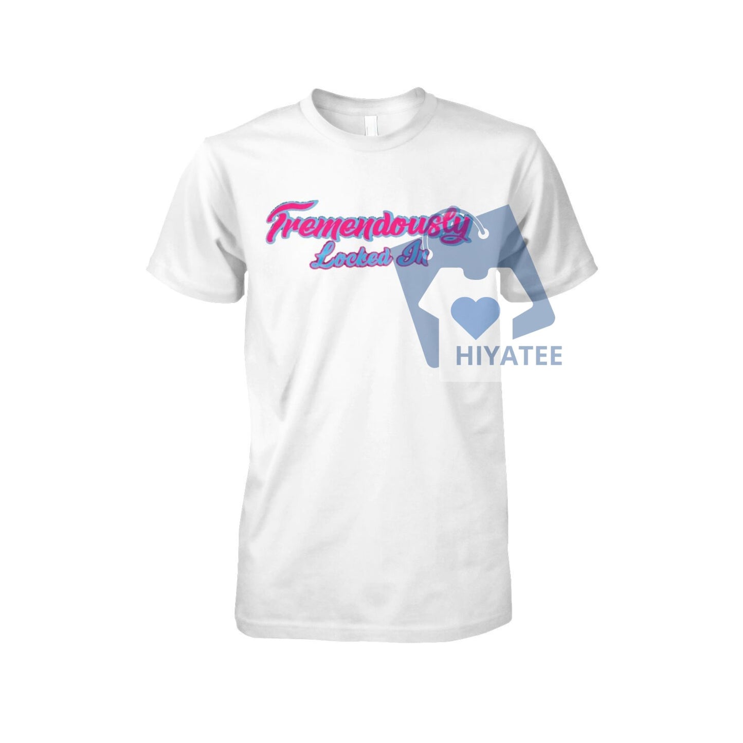 Tremendously Locked In T-Shirt – High Focus Motivational Tee, Unisex Hustle Shirt for Gym, Grind & Greatness