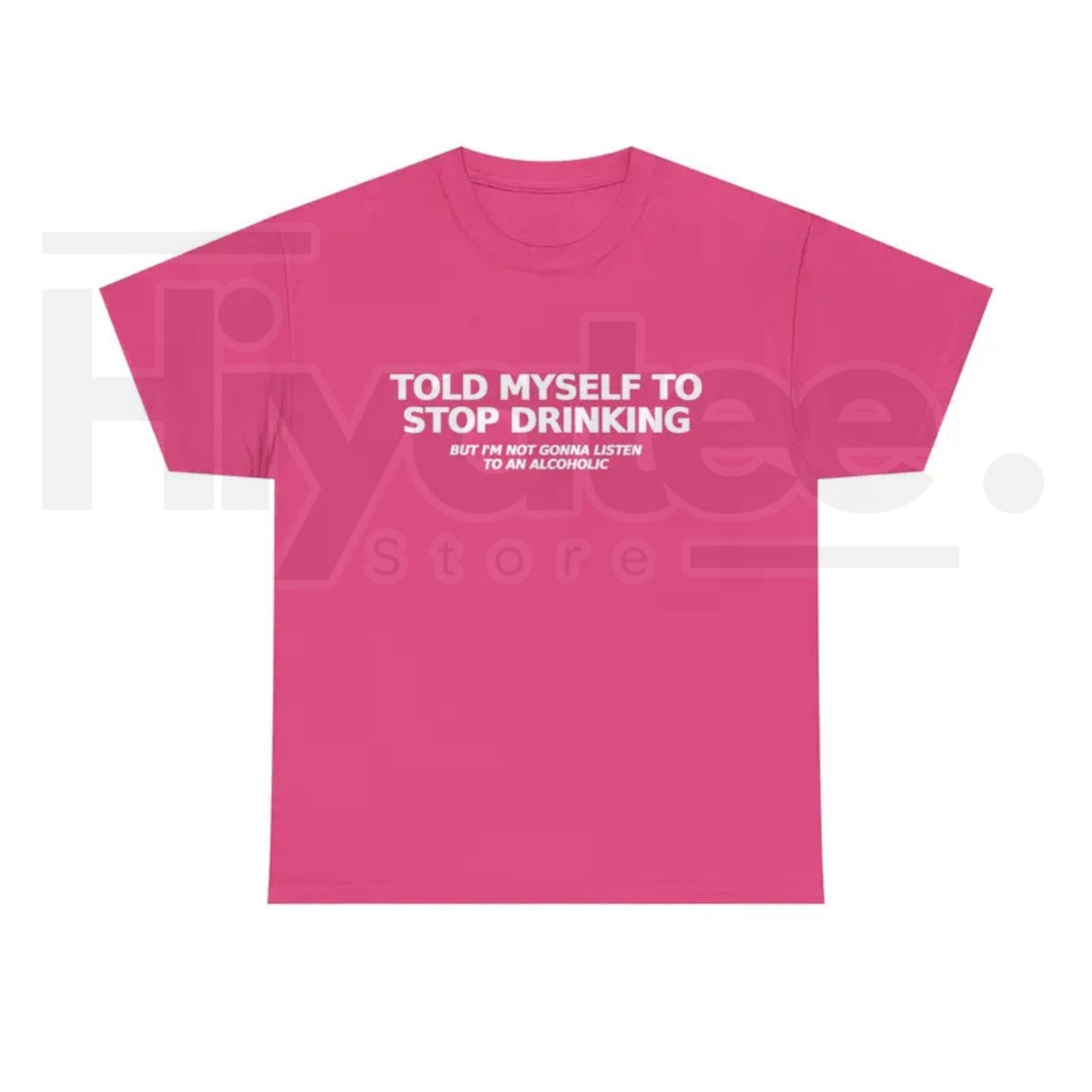 Told Myself to Stop Drinking T-Shirt – Funny Drinking Humor Graphic Tee