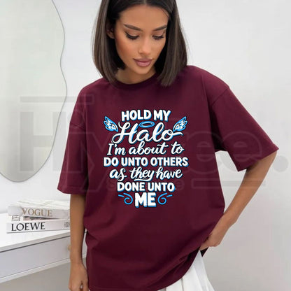 Hold My Halo Do Unto Others T-Shirt – Funny Christian Faith Humor Graphic Tee