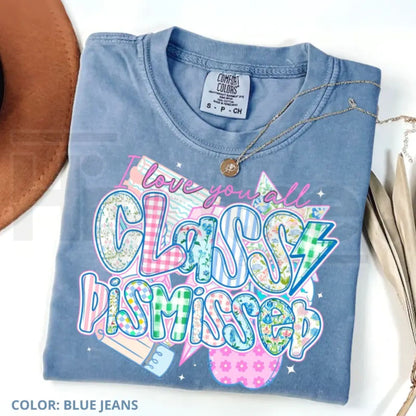 Comfort Colors® Class Dismissed Teacher Shirt – Last Day of School Summer Break Tee